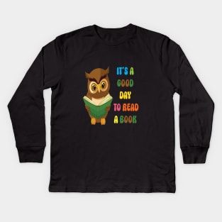 It's a Good Day to Read a Book World Book Day 2023 Kids Long Sleeve T-Shirt